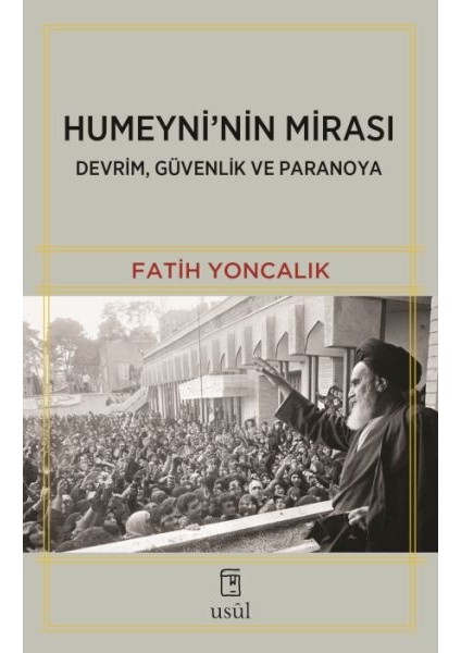 Humeyni'nin Mirası Devrim, Güvenlik ve Paranoya