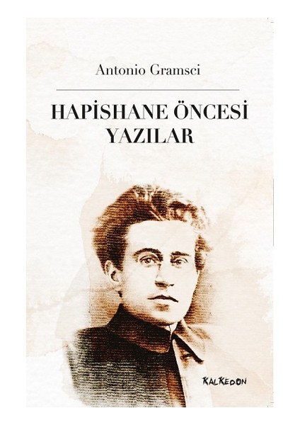 Hapishane Öncesi Yazılar