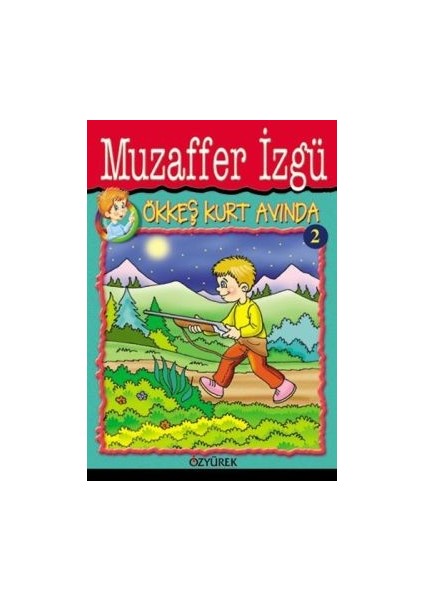 Ökkeş Kurt Avında