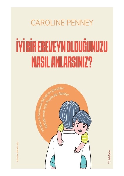 Iyi Bir Ebeveyn Olduğunuzu Nasıl Anlarsınız?