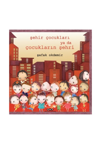 Şehir Çocukları Ya Da Çocukların Şehri