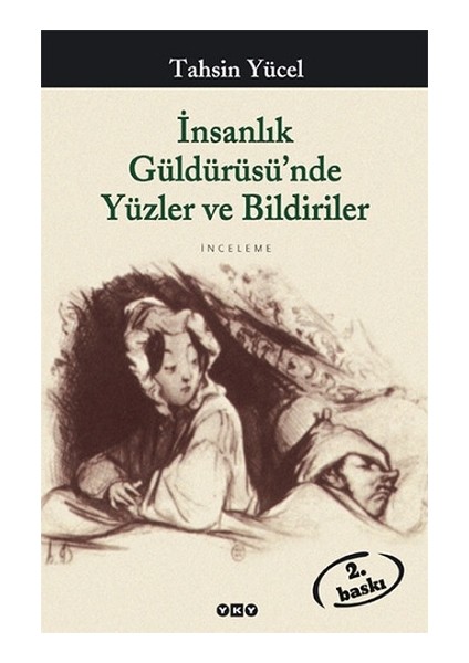 Insanlık Güldürüsü’nde Yüzler ve Bildiriler