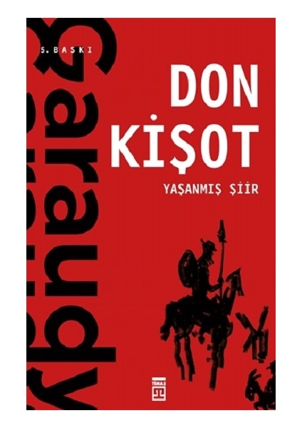 Yaşanmış Şiir: Don Kişot