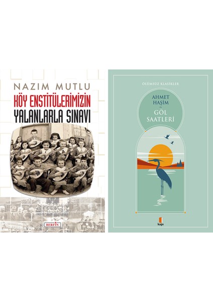 Köy Enstitülerimizin Yalanlarla Sınavı + Göl Saatleri