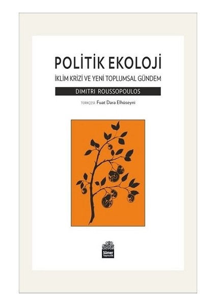 Politik Ekoloji - Iklim Krizi ve Yeni Toplumsal Gündem