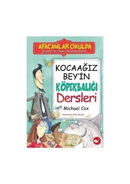 Afacanlar Okulda - Kocaağız Bey’in Köpekbalığı Dersleri