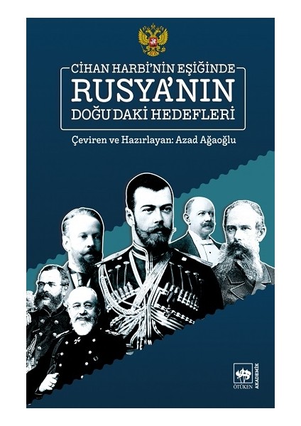 Cihan Harbi’nin Eşiğinde Rusya’nın Doğu’daki Hedefleri