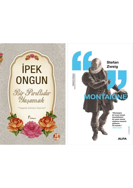 Bir Pırıltıdır Yaşamak + Montaigne