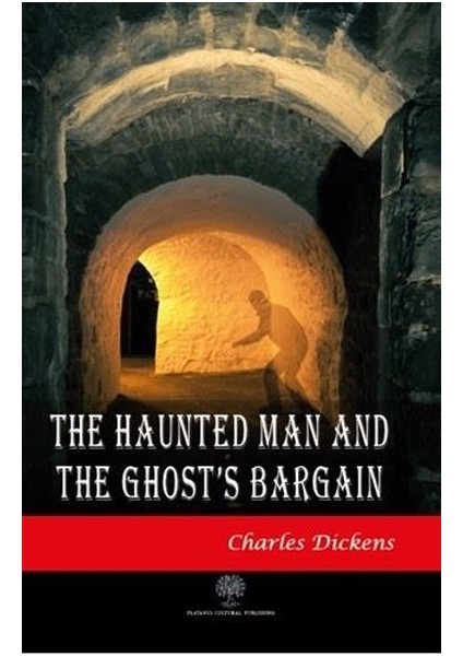 The Haunted Man And The Ghost's Bargain