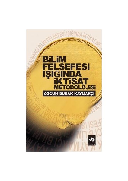 Bilim Felsefesi Işığında Iktisat Metodolojisi
