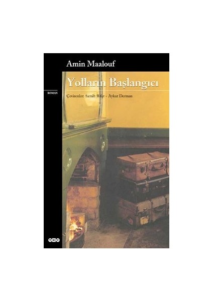 Yolların Başlangıcı