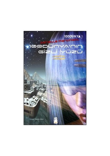 100DÜNYA 1: 100 Dünya'nın Gizli Yüzü