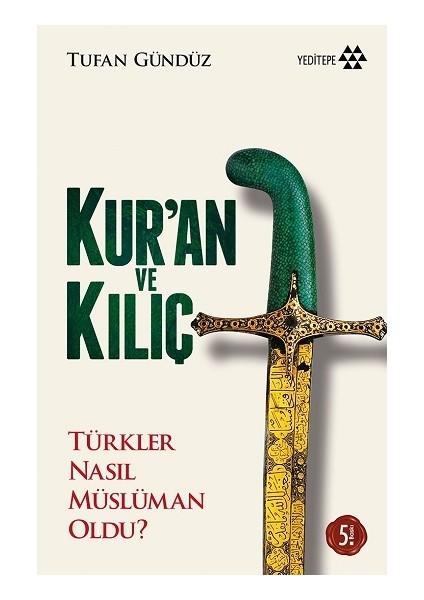 Kur’an ve Kılıç - Türkler Nasıl Müslüman Oldu?