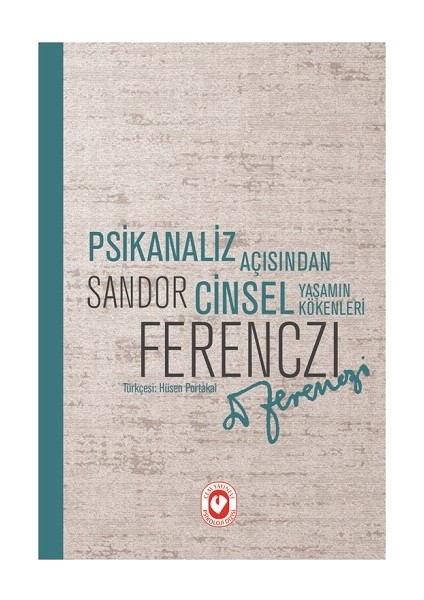 Psikanaliz Açısından Cinsel Yaşamın Kökenleri