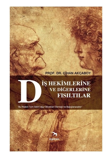 Diş Hekimlerine ve Diğerlerine Fısıltılar