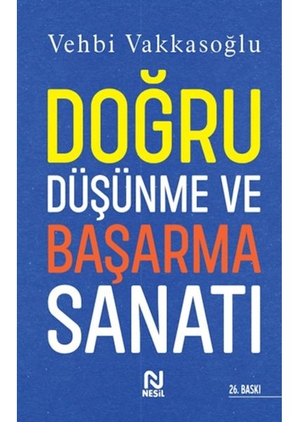 Doğru Düşünme ve Başarma Sanatı