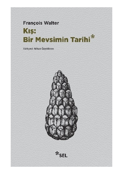 Kış : Bir Mevsimin Tarihi