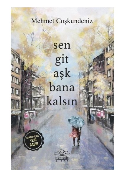 Sen Git Aşk Bana Kalsın