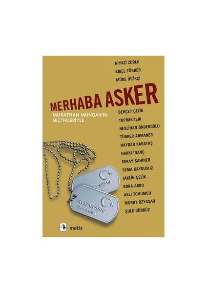 Merhaba Asker: Murathan Mungan'ın Seçtikleriyle