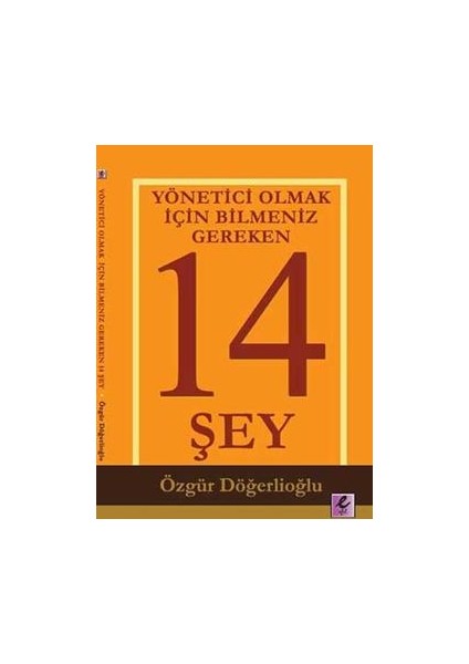 Yönetici Olmak Için Bilmeniz Gereken 14 Şey