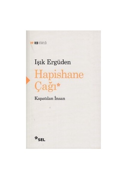 Hapishane Çağı Kapatılan Insan