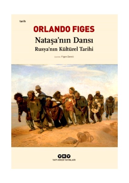 Nataşa’nın Dansı - Rusya’nın Kültürel Tarihi