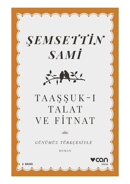 Taaşşuk-I Talat ve Fitnat (Günümüz Türkçesiyle)
