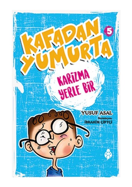 Kafadan Yumurta 5 - Karizma Yerle Bir