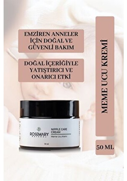 Rosemary Nipple Care Cream 50 ml Doğal İçeriklerle Emzirme Sürecini Kolaylaştırır fiyatları