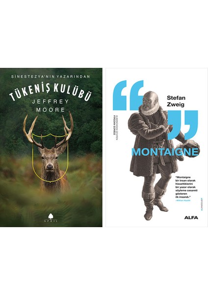 Tükeniş Kulübü + Montaigne