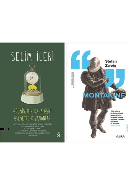 Geçmiş, Bir Daha Geri Gelmeyecek Zamanlar (Ciltli) + Montaigne