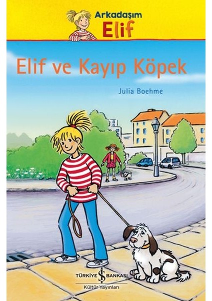 Arkadaşım Elif - Elif ve Kayıp Köpek