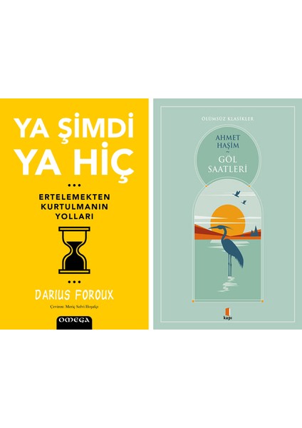 Ya Şimdi Ya Hiç + Göl Saatleri