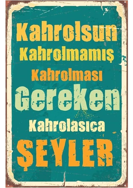 Kahrolsun Kahrolmamış Kahrolması Gereken Retro Ahşap Mdf Tablo DRTR003