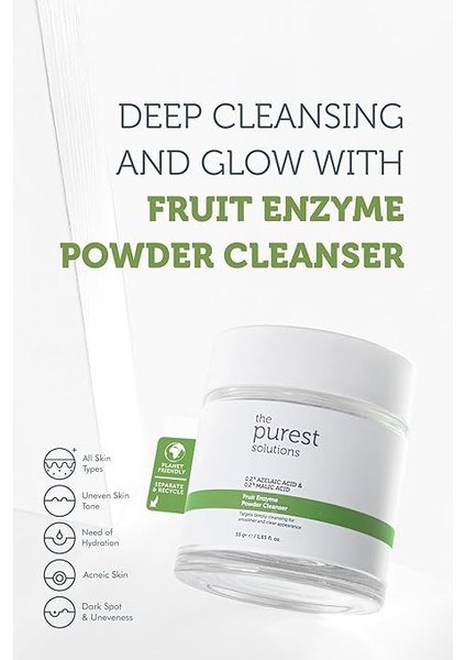 Purest Solutions, Arındırıcı ve Canlandırıcı Tüm Ciltler Için Meyve Asitleri Içeren Toz Temizleyici 55 gr (%0,2 Azelaik Asit & Malik Asit) modelleri