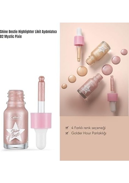Callista Shine Bestie Highlighter Likit Aydınlatıcı 02 Mystic Pixie fiyatları