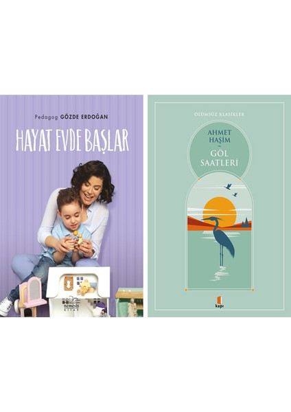 Hayat Evde Başlar + Göl Saatleri