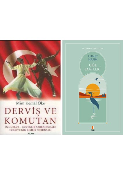 Derviş ve Komutan + Göl Saatleri