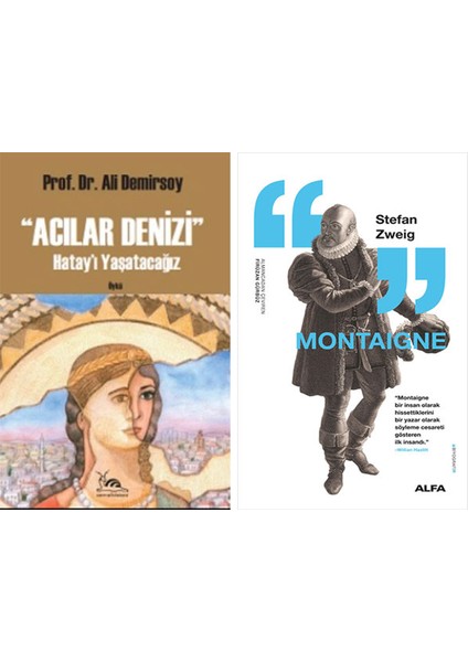 Acılar Denizi + Montaigne