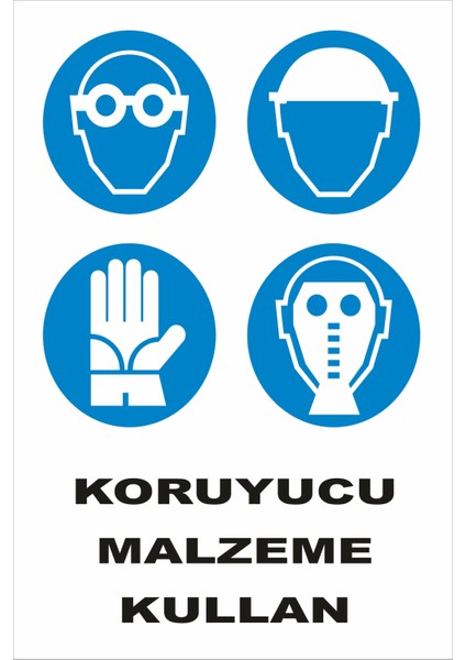 Koruyucu Malzeme Kullan Levhası Tabelası