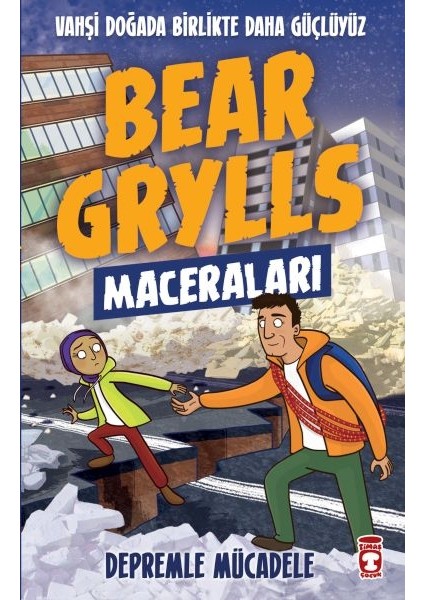 Depremle Mücadele - Bear Grylls Maceraları