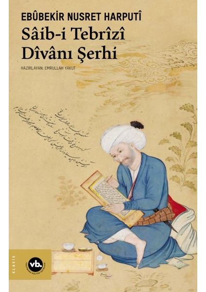 Sâib-I Tebrîzî Dîvânı Şerhi