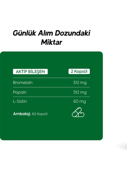 Bromelain-Papain-L-Sistin İçeren Gıda Takviyesi modelleri