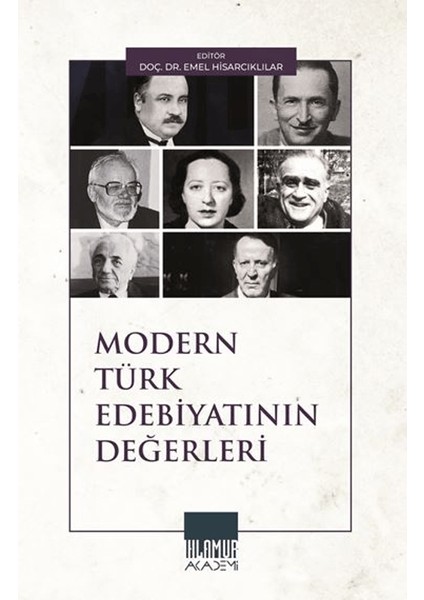 Modern Türk Edebiyatının Değerleri - Emel Hisarcıklılar