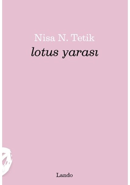 Lotus Yarası - Nisa N. Tetik