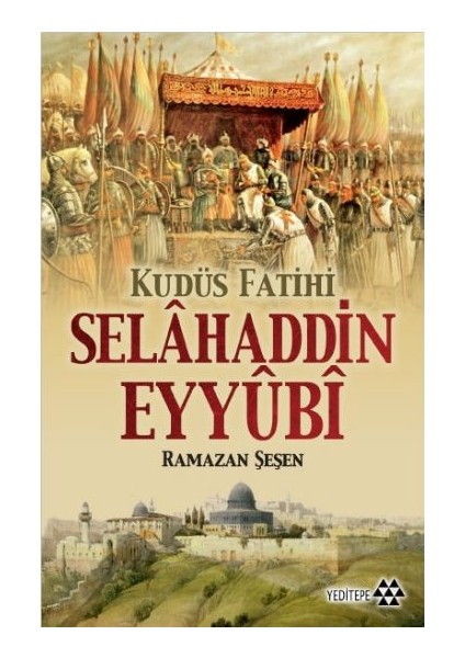 Kudüs Fatihi Selahaddin Eyyübi
