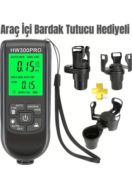HW-300PRO Oto Boya Kalınlık Ölçer Fe Nfe 2000ΜM + 2 Fonksiyonlu Bardak Tutucu Hediyeli ( Lisinya )