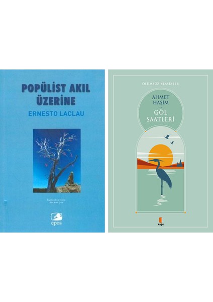 Popülist Akıl Üzerine + Göl Saatleri