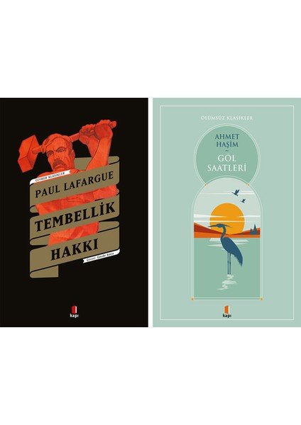 Tembellik Hakkı + Göl Saatleri