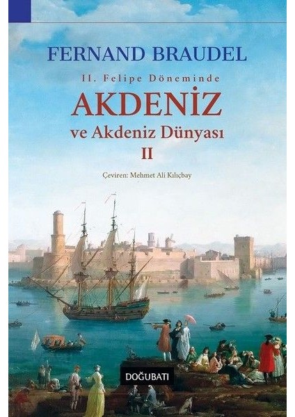 2. Felipe Dönemi'nde Akdeniz ve Akdeniz Dünyası 2
